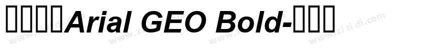 字体名称Arial GEO Bold字体转换